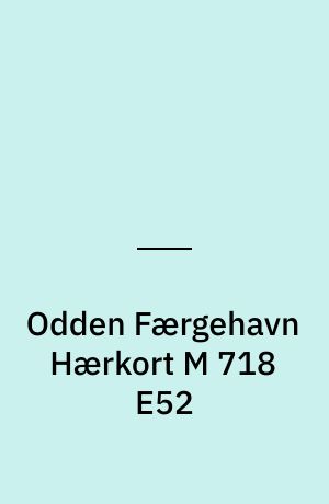 Odden Færgehavn Hærkort M 718 E52 : Danmark 1:50 000 (2 cm)
