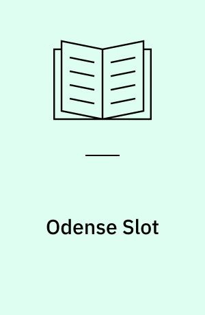 Odense Slot : kloster, konge, stat og kommune
