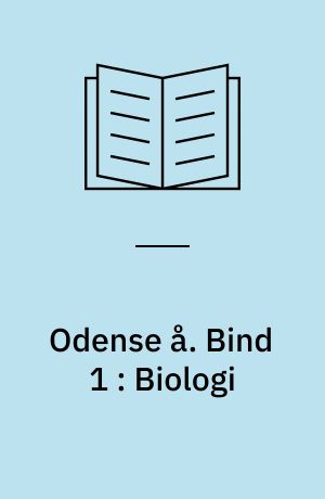 Odense å. Bind 1 : Biologi