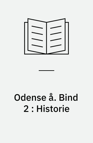 Odense å. Bind 2 : Historie