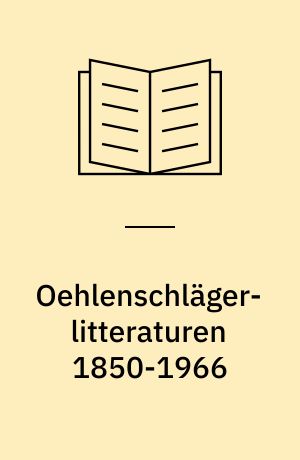 Oehlenschläger-litteraturen 1850-1966 : en bibliografi