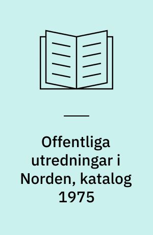 Offentliga utredningar i Norden, katalog 1975