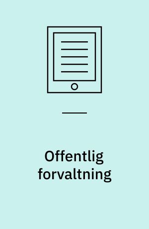 Offentlig forvaltning : et politologisk perspektiv