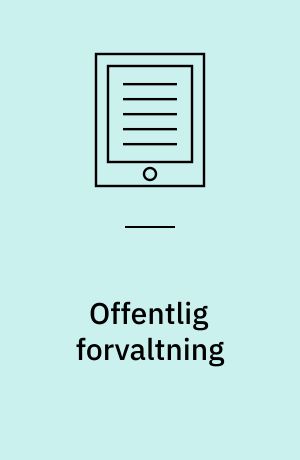 Offentlig forvaltning : et politologisk perspektiv