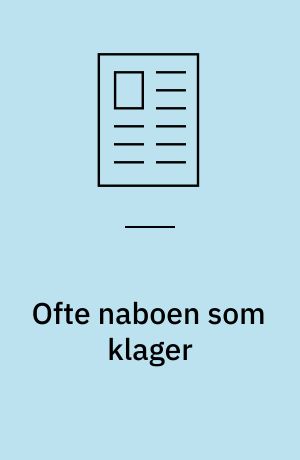 Ofte naboen som klager