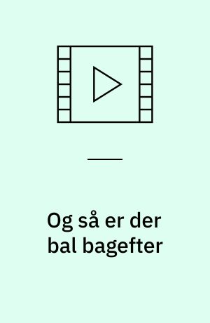 Og så er der bal bagefter