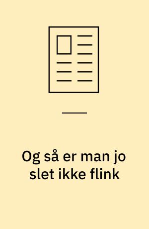 Og så er man jo slet ikke flink