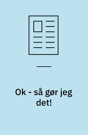 Ok - så gør jeg det!