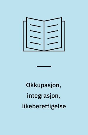 Okkupasjon, integrasjon, likeberettigelse : En analyse av Tysklandsproblemet