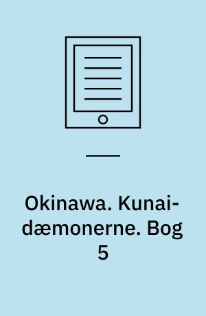 Okinawa. Kunai-dæmonerne. Bog 5