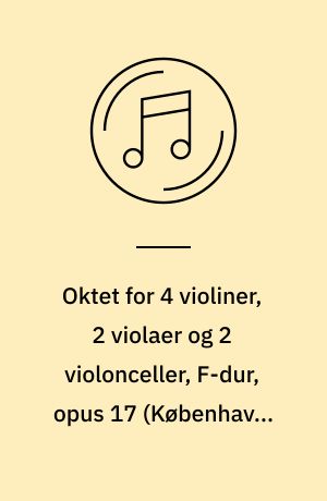 Oktet for 4 violiner, 2 violaer og 2 violonceller, F-dur, opus 17: Novelletter for klaver, violin og violoncel, a-mol, opus 29