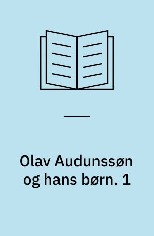 Olav Audunssøn og hans børn. 1