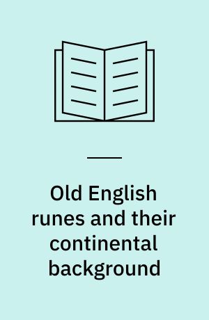 Old English runes and their continental background