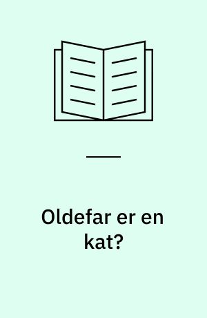 Oldefar er en kat?