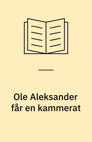 Ole Aleksander får en kammerat