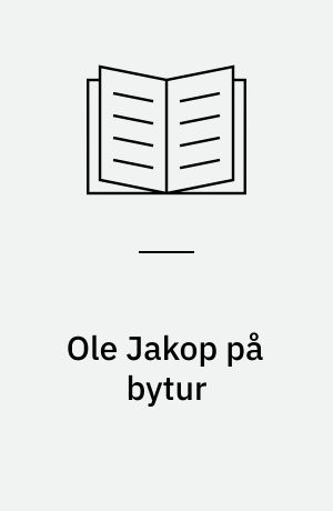 Ole Jakop på bytur