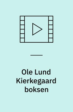 Ole Lund Kierkegaard boksen