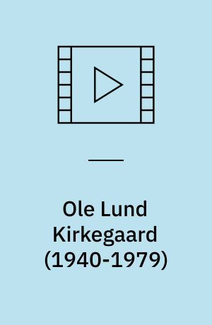 Ole Lund Kirkegaard (1940-1979)