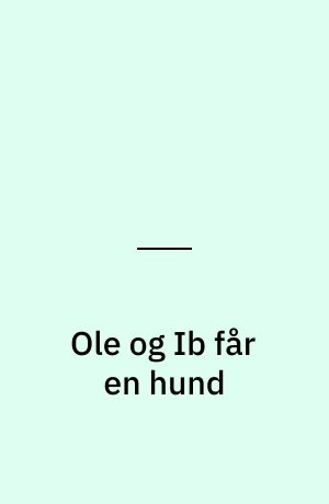 Ole og Ib får en hund