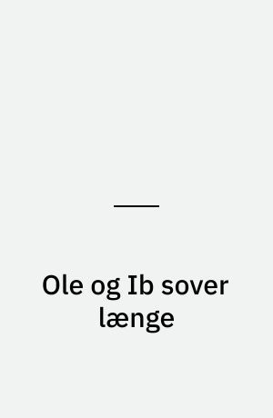 Ole og Ib sover længe