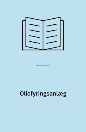 Oliefyringsanlæg : installation og placering