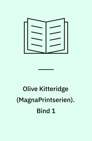Olive Kitteridge. Bind 1