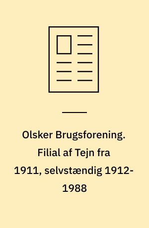 Olsker Brugsforening. Filial af Tejn fra 1911, selvstændig 1912-1988
