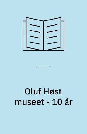 Oluf Høst museet - 10 år