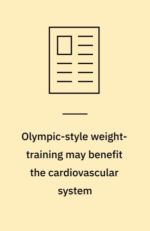 Olympic-style weight-training may benefit the cardiovascular system