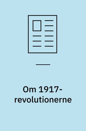 Om 1917-revolutionerne : uddrag fra diverse russiske historiebøger