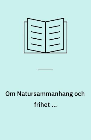 Om Natursammanhang och frihet ...