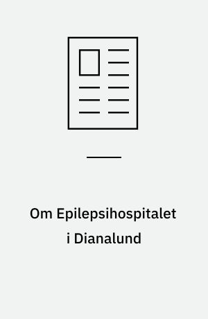 Om Epilepsihospitalet i Dianalund