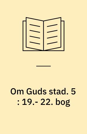 Om Guds stad. 5 : 19.- 22. bog