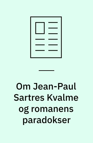Om Jean-Paul Sartres Kvalme og romanens paradokser