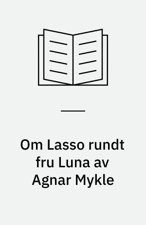 Om Lasso rundt fru Luna av Agnar Mykle