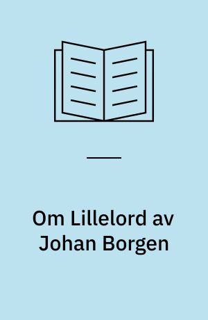 Om Lillelord av Johan Borgen
