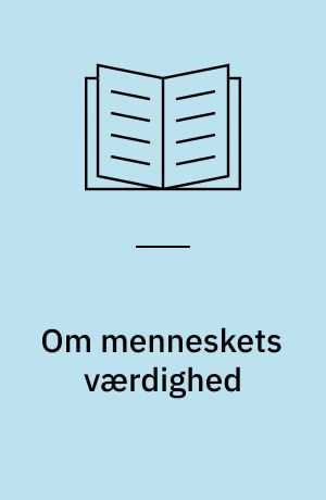 Om menneskets værdighed