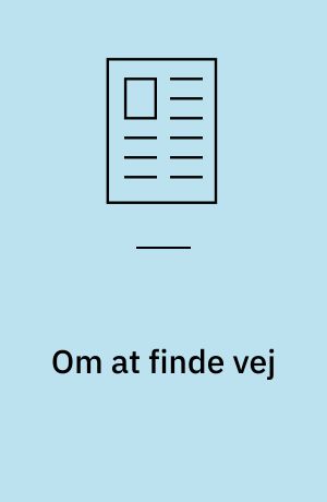 Om at finde vej : landkort og kortlægninger i vestlig og anden kultur
