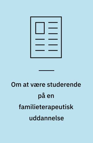 Om at være studerende på en familieterapeutisk uddannelse : en personlig beretning