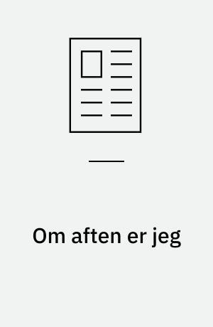 Om aften er jeg