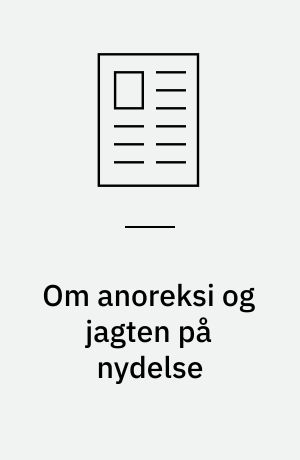 Om anoreksi og jagten på nydelse