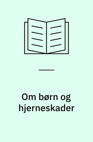 Om børn og hjerneskader