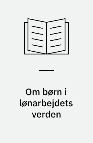 Om børn i lønarbejdets verden