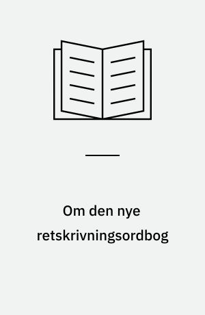 Om den nye retskrivningsordbog