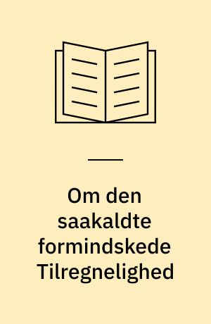 Om den saakaldte formindskede Tilregnelighed