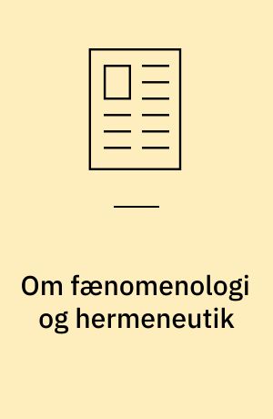Om fænomenologi og hermeneutik