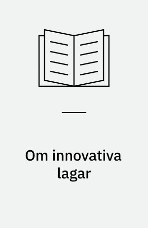 Om innovativa lagar : begreppsanalys, mätapparat, empiriska applikationer