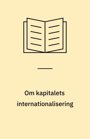 Om kapitalets internationalisering : en antologi