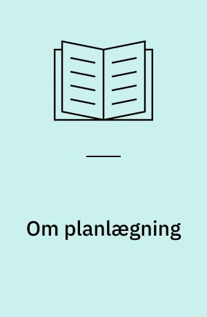 Om planlægning : en introduktionsbog