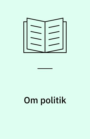 Om politik : en introduktionsbog